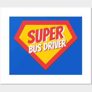 Bus Driver Gifts | Super Bus Driver Posters and Art